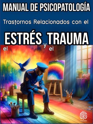 cover image of Trastornos relacionados con el Estrés y el Trauma. Manual de Psicopatología.